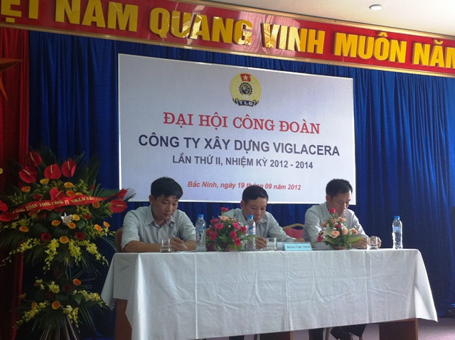 Công đoàn Công ty Xây dựng Viglacera tổ chức Đại hội khóa II nhiệm kỳ 2012 – 2014